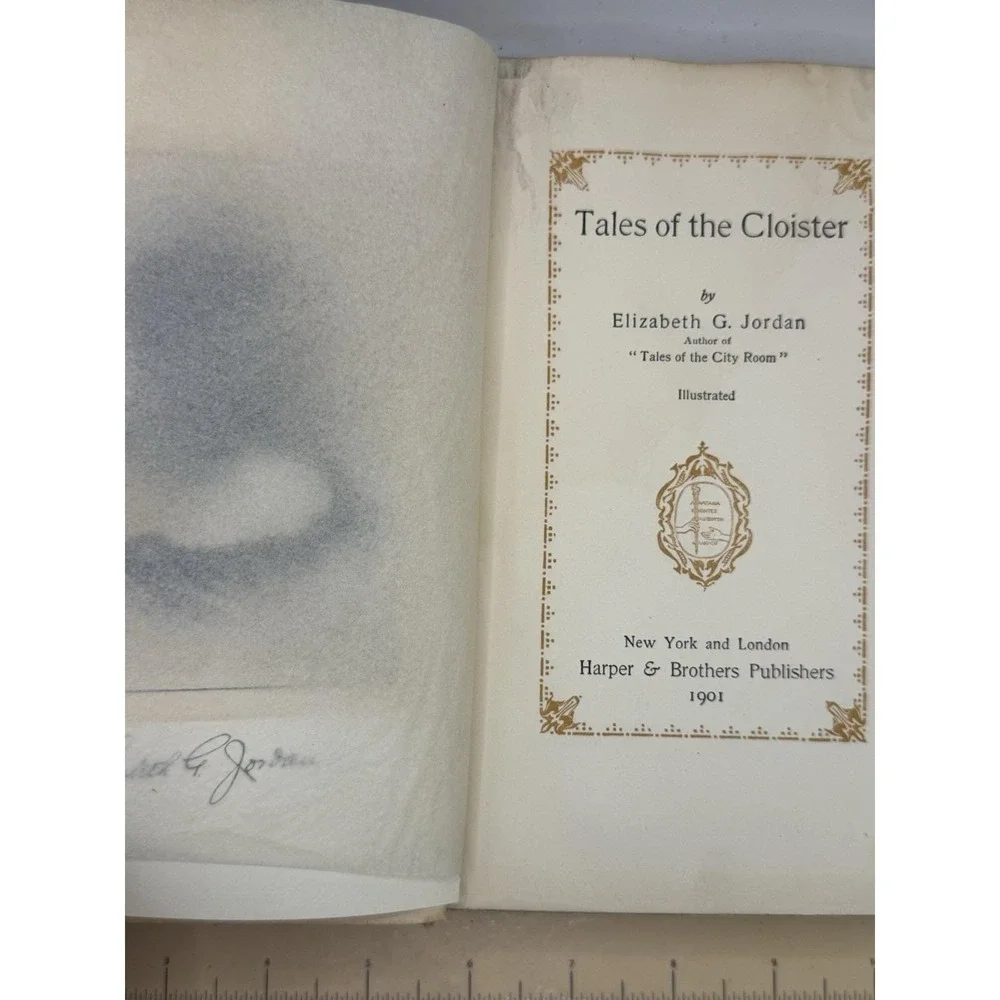 Tales of the Cloister  Elizabeth G Jordan, Harper & Brothers, 1903,  inscribed